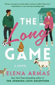 The Long Game: A Novel (Paperback) by Elena Armas
