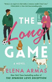The Long Game: A Novel (Paperback) by Elena Armas