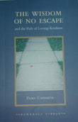 The Wisdom of No Escape Paperback Ð by Pema Chödrön