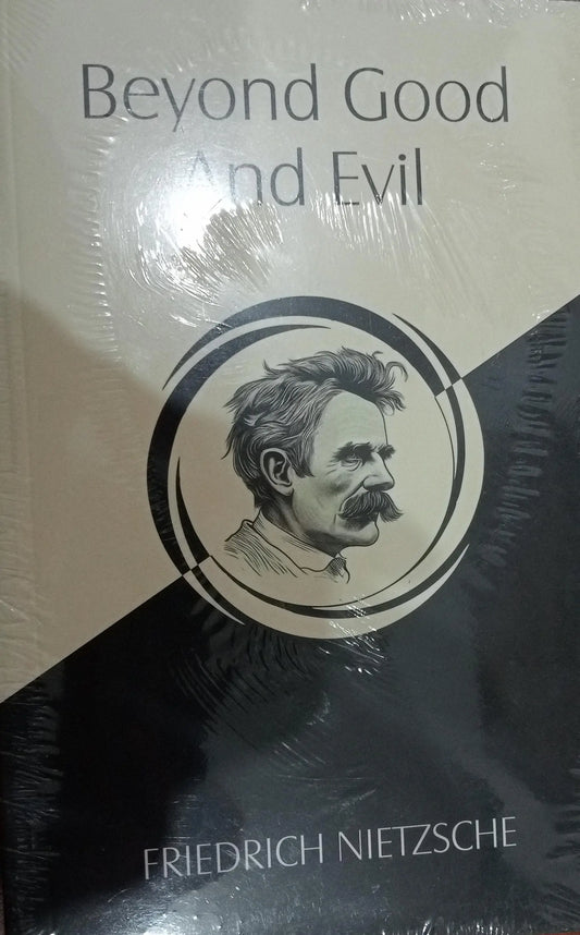 Beyond Good & Evil Paperback Ð by Friedrich Nietzsche