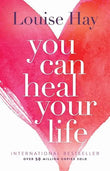You Can Heal Your Life - Louise Hay (Paperback)