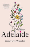 Adelaide : A Novel (Paperback) by Genevieve Wheeler