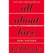All About Love: New Visions: 1 (Love Song to the Nation) Paperback by bell hooks