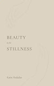 Beauty in the Stillness (Paperback) by Karin Hadadan