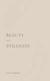 Beauty in the Stillness (Paperback) by Karin Hadadan
