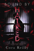 Bound By Hatred : 3 (Born in Blood Mafia Chronicles) (Paperback) by Cora Reilly