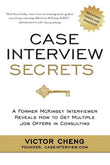 Case Interview Secrets Paperback Ð by Victor Cheng