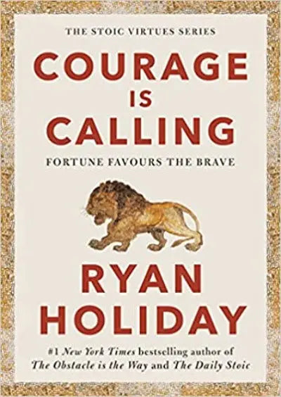 Courage Is Calling (Paperback) Ð by Ryan Holiday