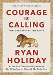 Courage Is Calling (Paperback) Ð by Ryan Holiday
