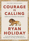 Courage Is Calling (Paperback) Ð by Ryan Holiday