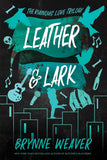 Leather & Lark: The Ruinous Love Trilogy:  (Paperback) Ð  by Brynne Weaver (Author)