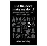 Did the devil make me do it?  Paperback Ð by Mike McKinley