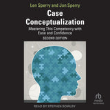 Case Conceptualization: Mastering This Competency With Ease And Confidence Paperback