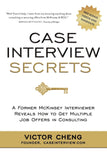 Case Interview Secrets: A Former McKinsey Interviewer Reveals How to Get Multiple Job Offers in Consulting Paperback