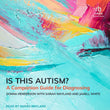 Is This Autism?: A Companion Guide for Diagnosing Paperback