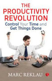 THE PRODUCTIVITY REVOLUTION: Control your time and get things done! (Paperback) Ð  by Marc Reklau