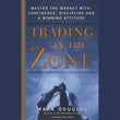 Trading in the Zone: Master the Market with Confidence, Discipline, and a Winning Attitude Hardcover
