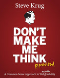 Don't Make Me Think, Revisited: A Common Sense Approach to Web Usability (Voices That Matter) Paperback