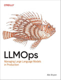 LLMOps: Managing Large Language Models in Production