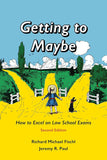 Getting To Maybe: How to Excel on Law School Exams Paperback