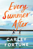 Every Summer After Paperback Ð by Carley Fortune