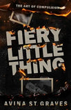 Fiery Little Thing (Paperback) by Avina St Graves
