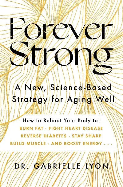 Forever Strong (Paperback) by Gabrielle Lyon