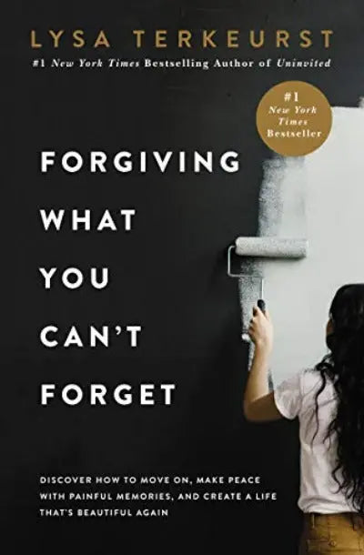 Forgiving What You Can't Forget (Paperback) by Lysa TerKeurst