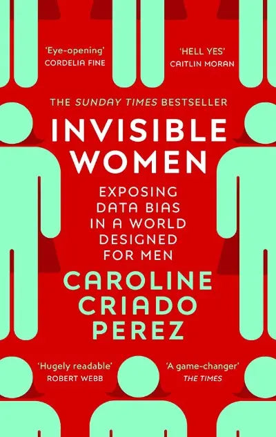 Invisible Women (Paperback)  by Caroline Criado Perez