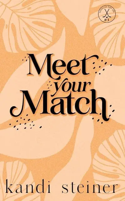 Meet Your Match: Special Edition (Paperback) by Kandi Steiner