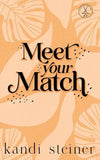 Meet Your Match: Special Edition (Paperback) by Kandi Steiner