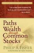 Paths to Wealth Through Common Stocks (Paperback) by Philip A. Fisher
