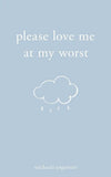Please Love Me at My Worst (Paperback) by Michaela Angemeer