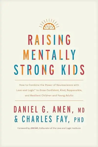 Raising Mentally Strong Kids (Paperbacvk) by Daniel G. Amen