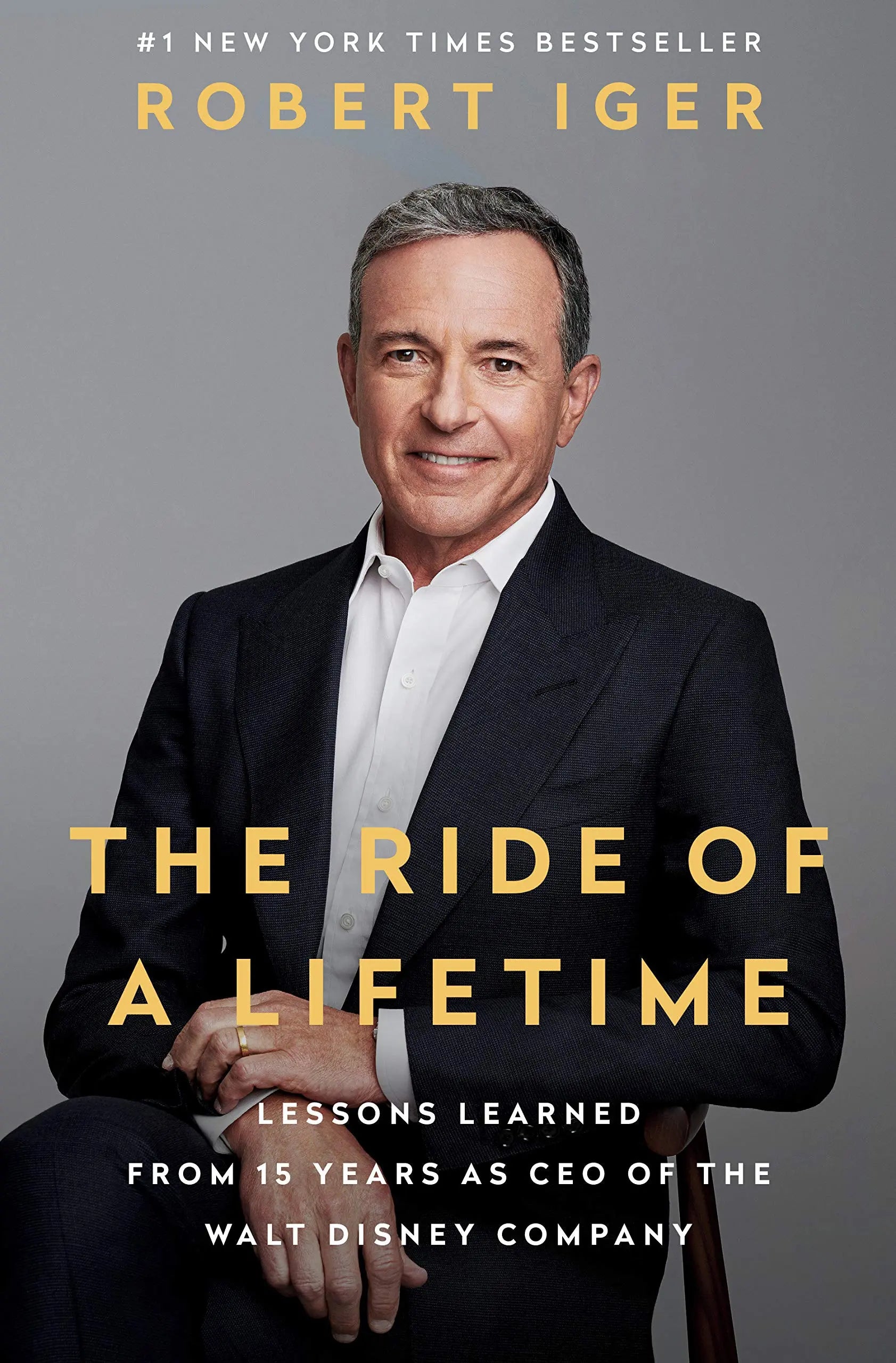 The Ride of a Lifetime (Paperback) by Robert Iger