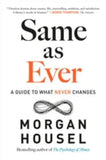 Same As Ever (Paperback) by Morgan Housel