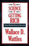 The Science of Getting Rich - Wallace D. Wattles (Paperback)