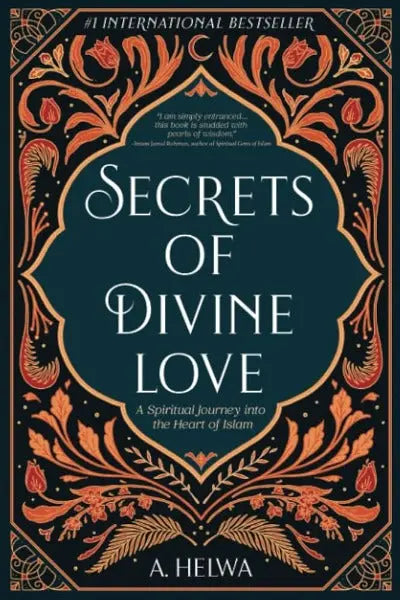 Secrets of Divine Love (Paperback) by A. Helwa