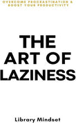 The Art of Laziness (Paperback) by Library Mindset
