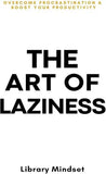 The Art of Laziness (Paperback) by Library Mindset