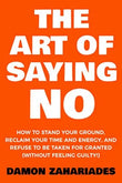 The Art Of Saying NO Paperback - Damon Zahariades
