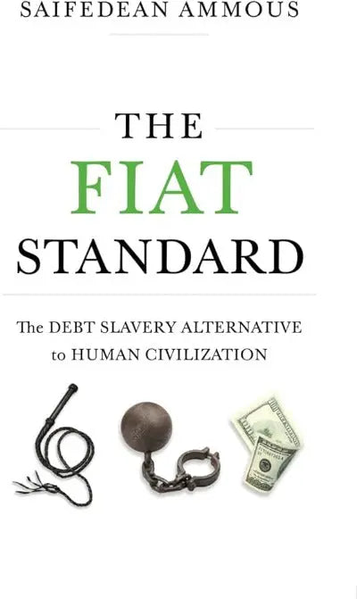 The Fiat Standard (Paperback) by Saifedean Ammous