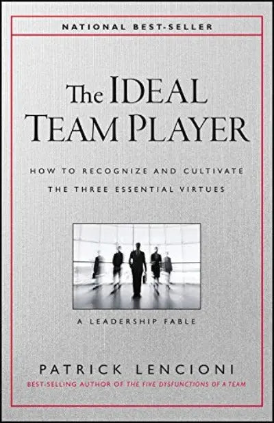 The Ideal Team Player (Paperback) Ð by Patrick M. Lencioni