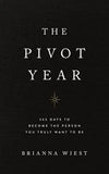 The Pivot Year by Brianna Wiest (Author)
