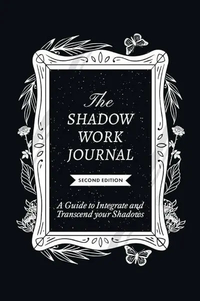 The Shadow Work Journal, Second Edition: (Paperback) by Shaheen