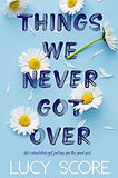 Things We Never Got Over (Paperback) Ð by Lucy Score