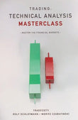 Trading: Technical Analysis Masterclass - Hardcover  Ð by Moritz Czubatinski ,Rolf Schlotmann