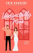Unexpectedly Mine (Paperback) by Erin Hawkins
