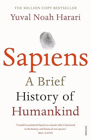 Sapiens: A Brief History Of Humankind: The Multi-Million Copy Bestseller book cover