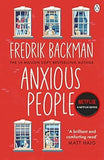 Anxious People: The No. 1 New York Times Bestseller, Now A Netflix Tv Series - From The Author Of My Friends book cover